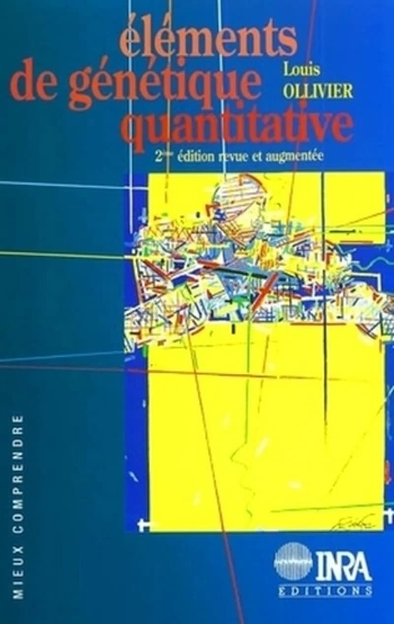 Éléments de génétique quantitative (2e éd. rev. et augm.) L. Ollivier