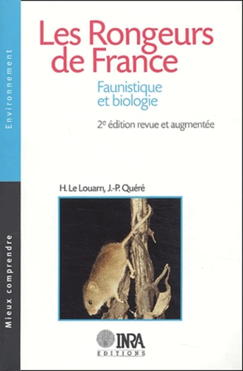 Les rongeurs de France : faunistique et biologie ([2e éd. rev. et augm.]) H. Le Louarn, J.-P. Quéré ; avec la collab. de A. Butet,...
