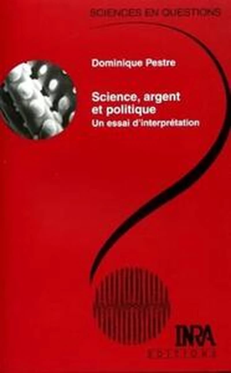 Science, argent et politique - Un essai d'interprétation