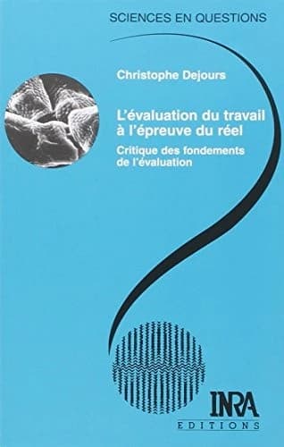L'évaluation du travail à l'épreuve du réel : critique des fondements de l'évaluation : une conférence-débat
