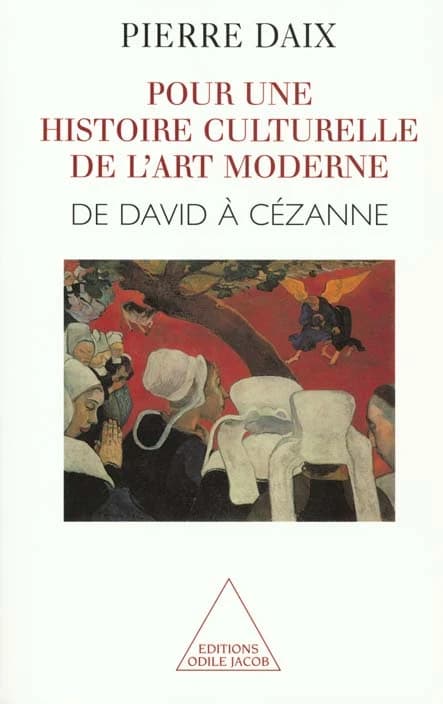 Pour une histoire culturelle de l'art moderne : de David à Cézanne
