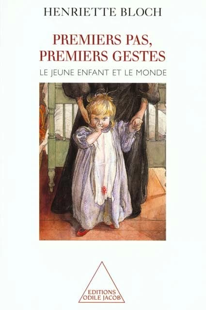Premiers pas, premiers gestes : le jeune enfant et le monde