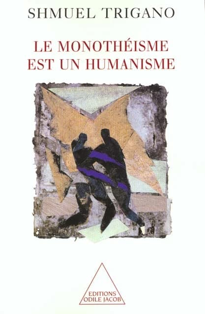 Le monothéisme est un humanisme