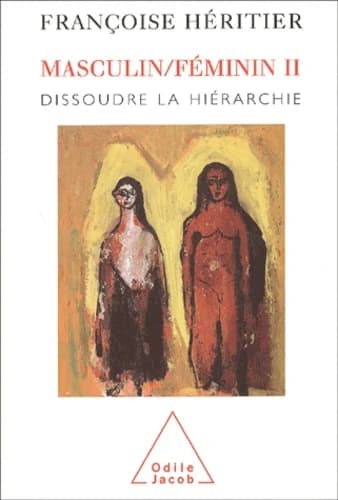 Masculin-féminin. 2, Dissoudre la hiérarchie