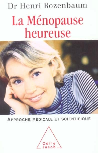 La ménopause heureuse : une approche médicale et scientifique