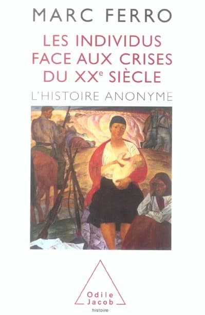 Les individus face aux crises du XXe siècle : L'histoire anonyme