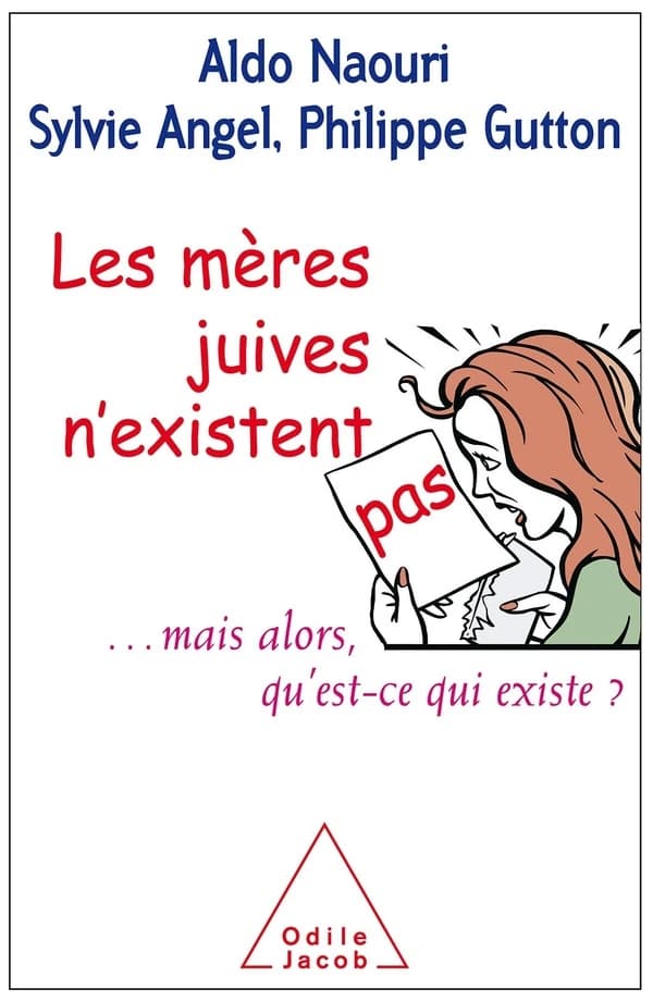 Les mères juives n'existent pas mais alors, qu'est-ce qui existe?