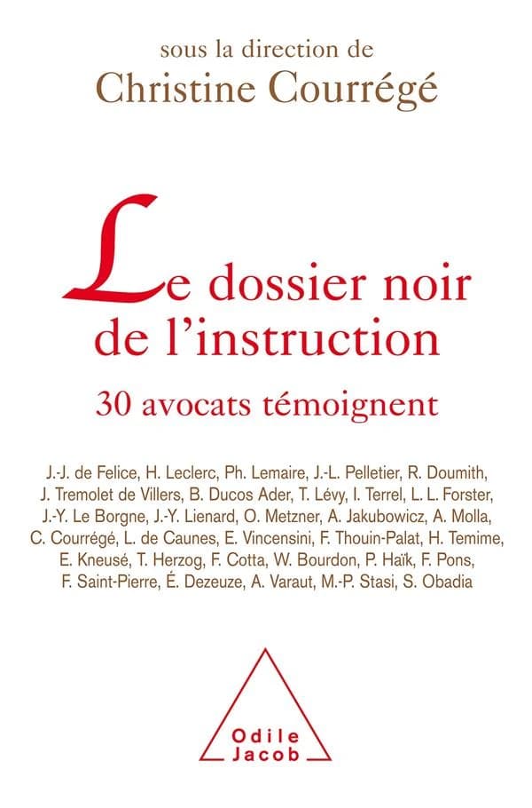 Dossier noir de l'instruction : 30 avocats témoignent