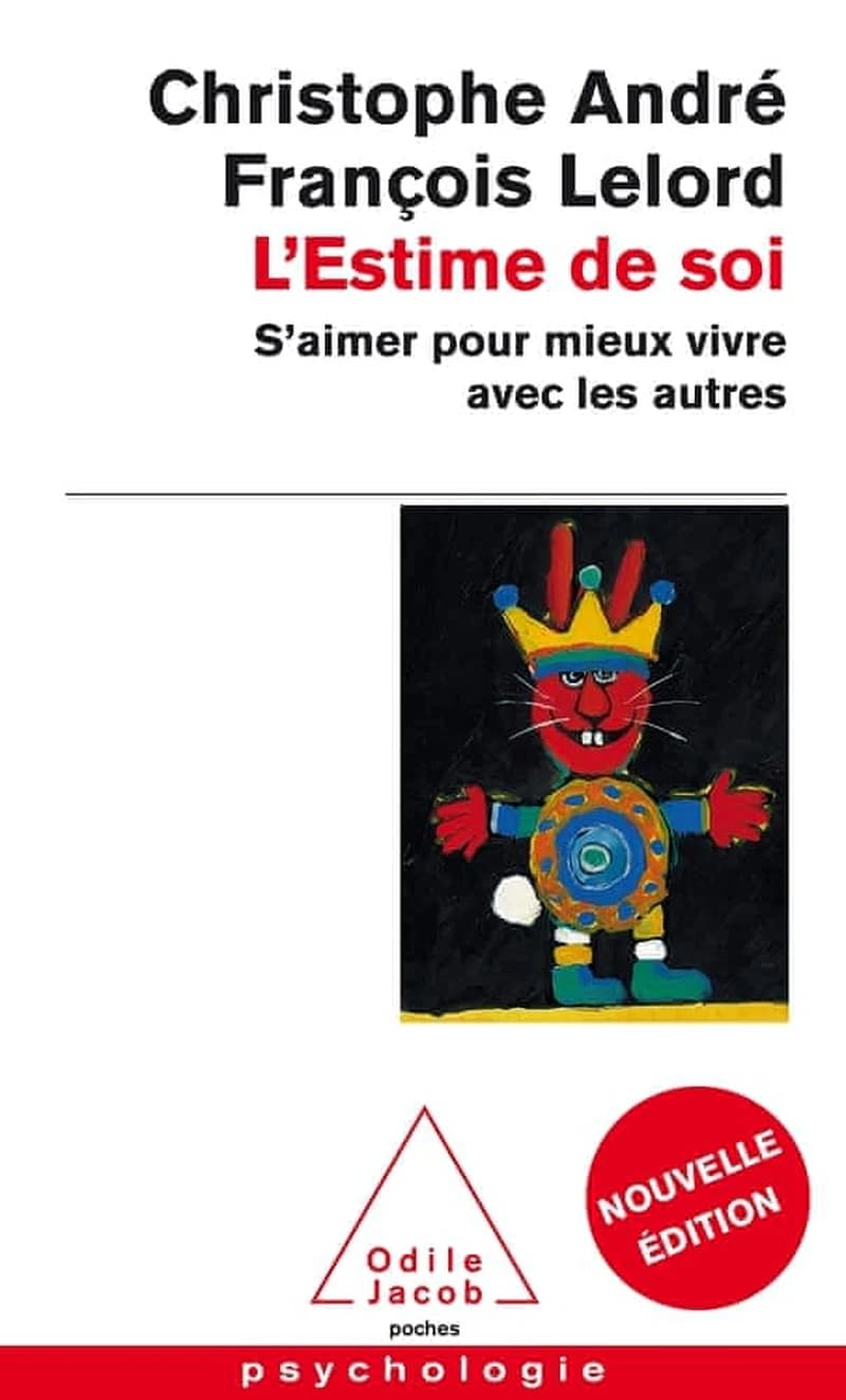 L'estime de soi  - S'aimer pour mieux vivre avec les autres