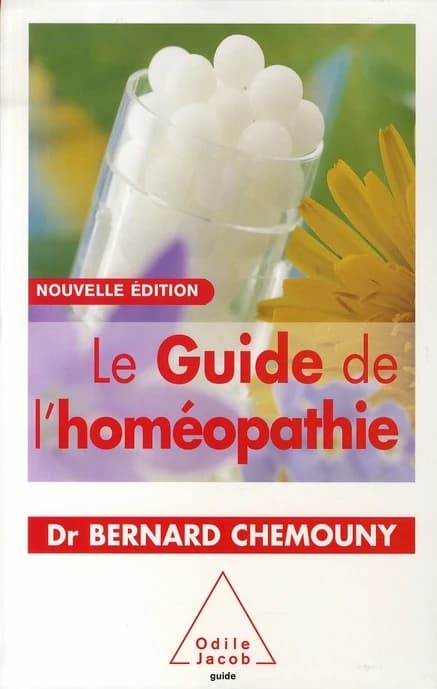 Le guide de l'homéopathie (Nouvelle éd.) Dr Bernard Chemouny ; ill. de François Poulain