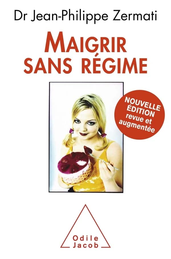 Maigrir sans régime ([Nouvelle éd. revue et augmentée]) Dr Jean-Philippe Zermati
