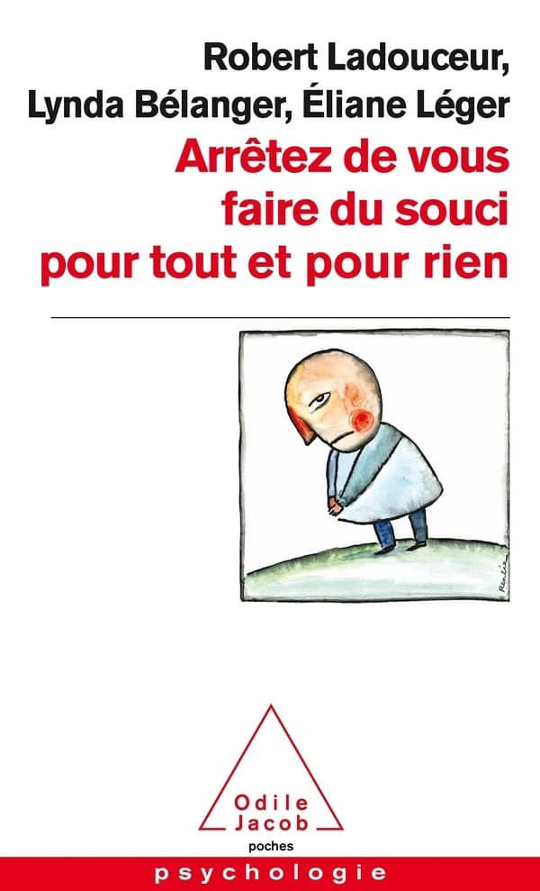 Arrêter de vous faire du souci pour tout et pour rien