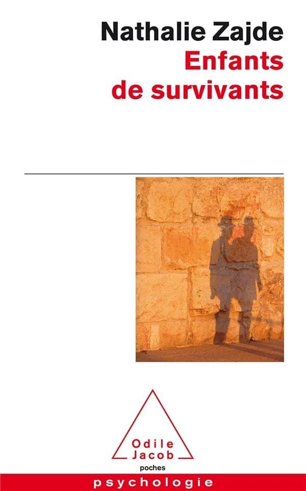 Enfants de survivants : la transmission du traumatisme chez les enfants des juifs survivants de l'extermination nazie (Nouvelle éd.) Nathalie Zajde ; préface de Tobie Nathan