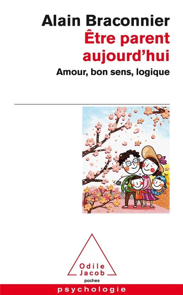 Être parents aujourd'hui : amour, bon sens, logique