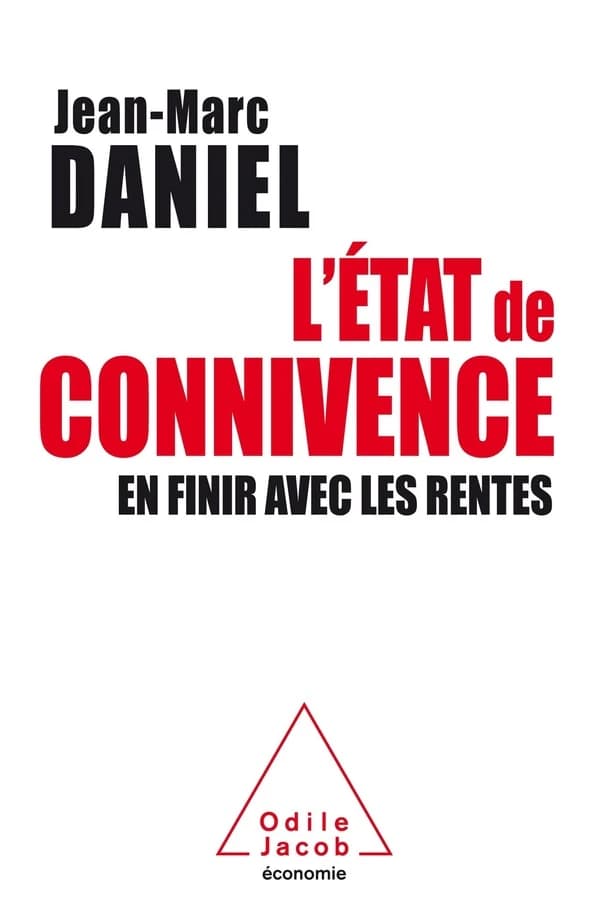 L'État de connivence : en finir avec les rentes