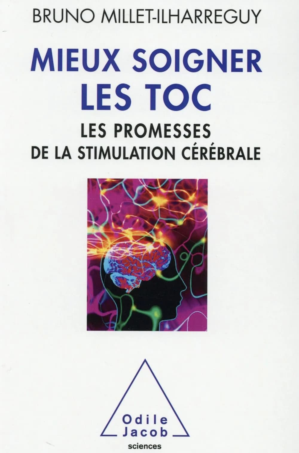Mieux soigner les TOC : les promesses de la stimulation cérébrale