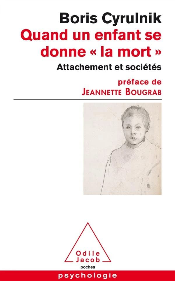 Quand un enfant se donne "la mort" : attachement et sociétés : rapport remis à madame Jeannette Bougrab, secrétaire d'État chargée de la jeunesse et de la vie associative