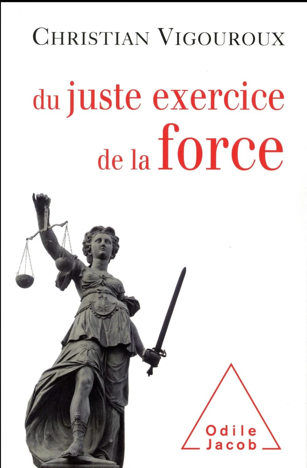 Du juste exercice de la force