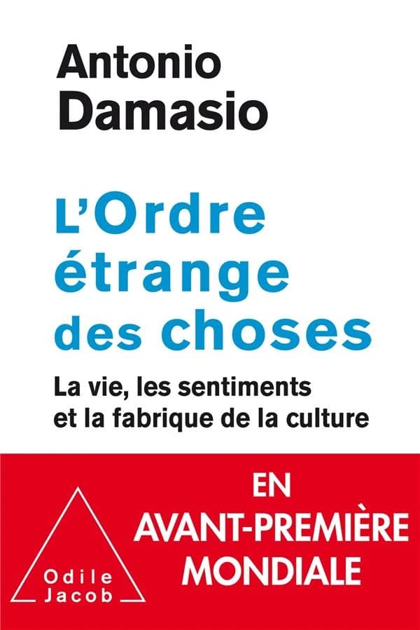 L'ordre étrange des choses : la vie, les sentiments et la fabrique de la culture