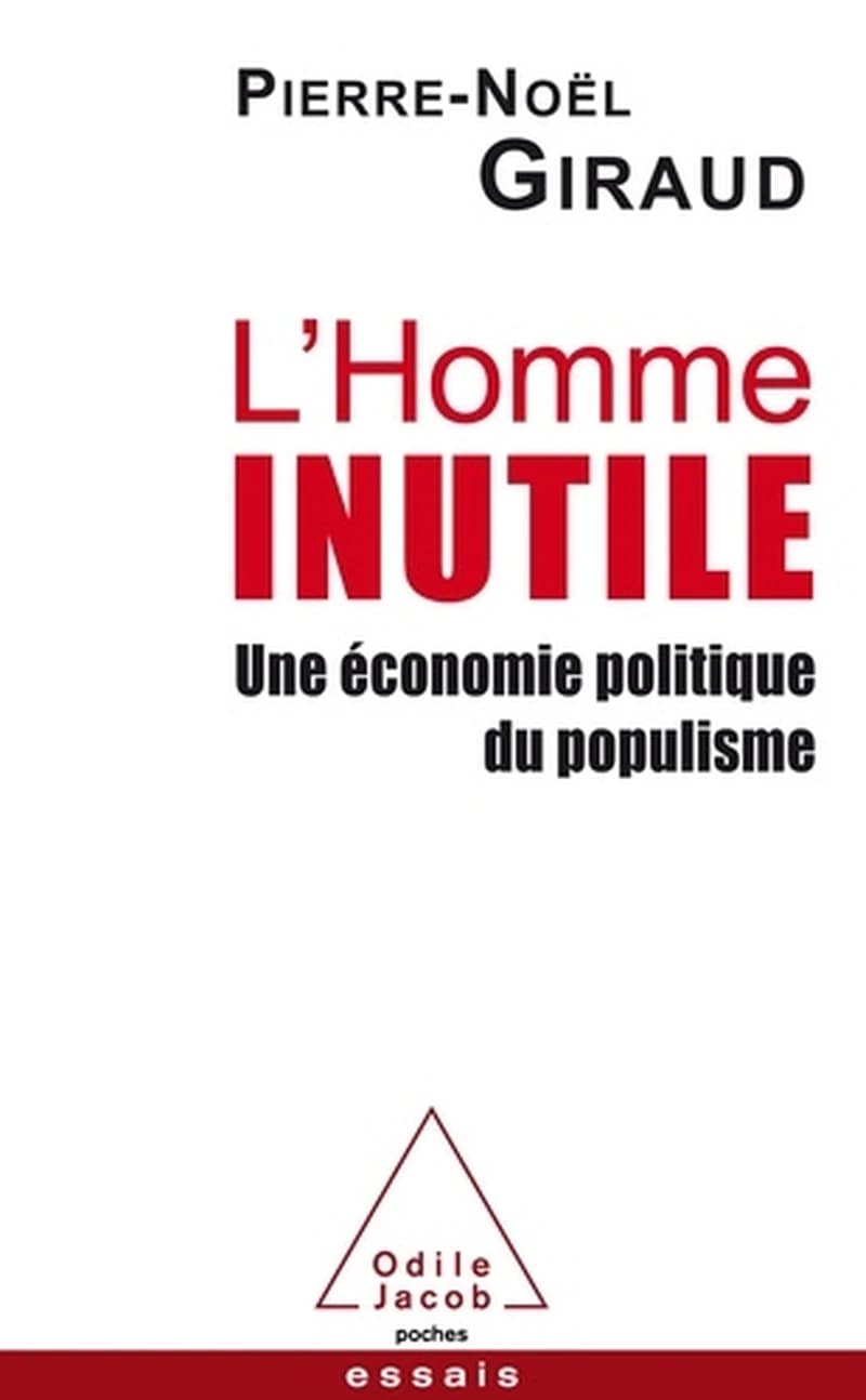 L'homme inutile : une économie politique du populisme (Nouvelle éd.) Pierre-Noël Giraud