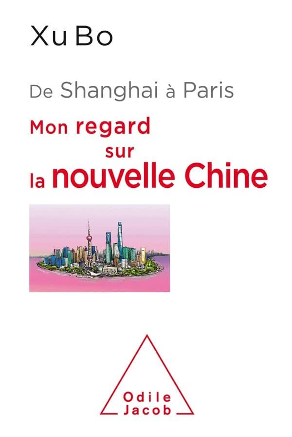 De Shangaï à Paris : mon regard sur la nouvelle Chine