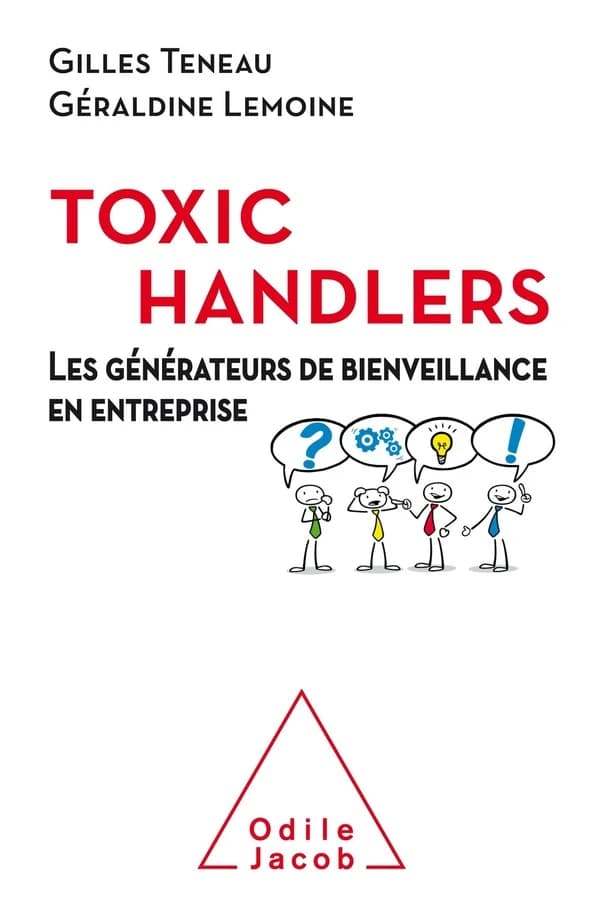 Toxic handlers : les générateurs de bienveillance en entreprise