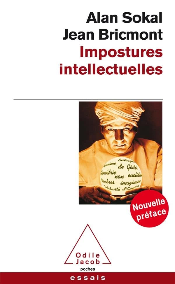 Impostures intellectuelles ([Nouvelle éd. avec une] nouvelle préface) Alan Sokal, Jean Bricmont