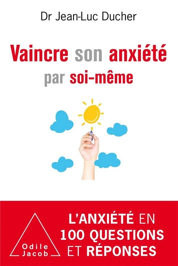 Vaincre son anxiété par soi-même : ou comment la surmonter au quotidien