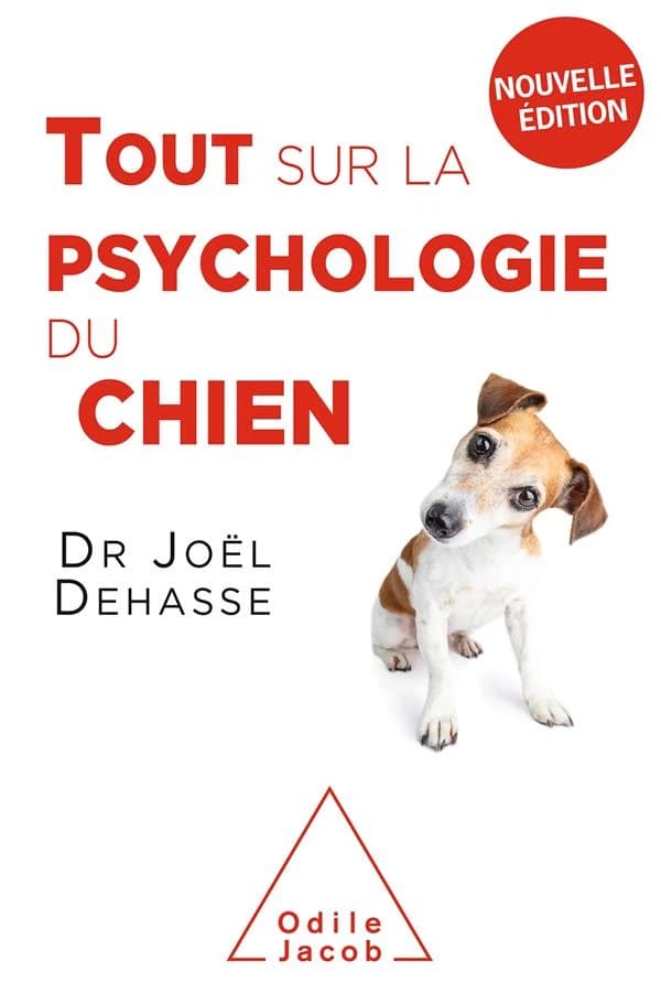 Tout sur la psychologie du chien (Nouvelle éd.)