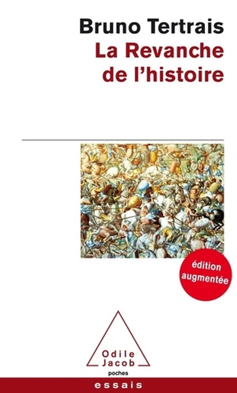 La revanche de l'histoire : comment le passé change le monde (Nouvelle éd.) Bruno Tertrais