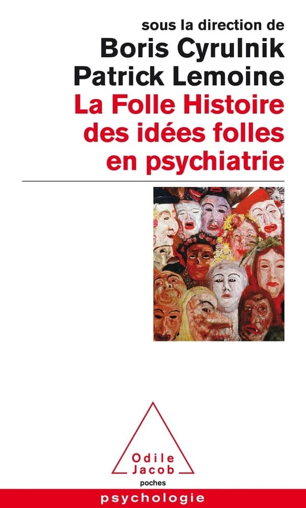 La folle histoire des idées folles en psychiatrie