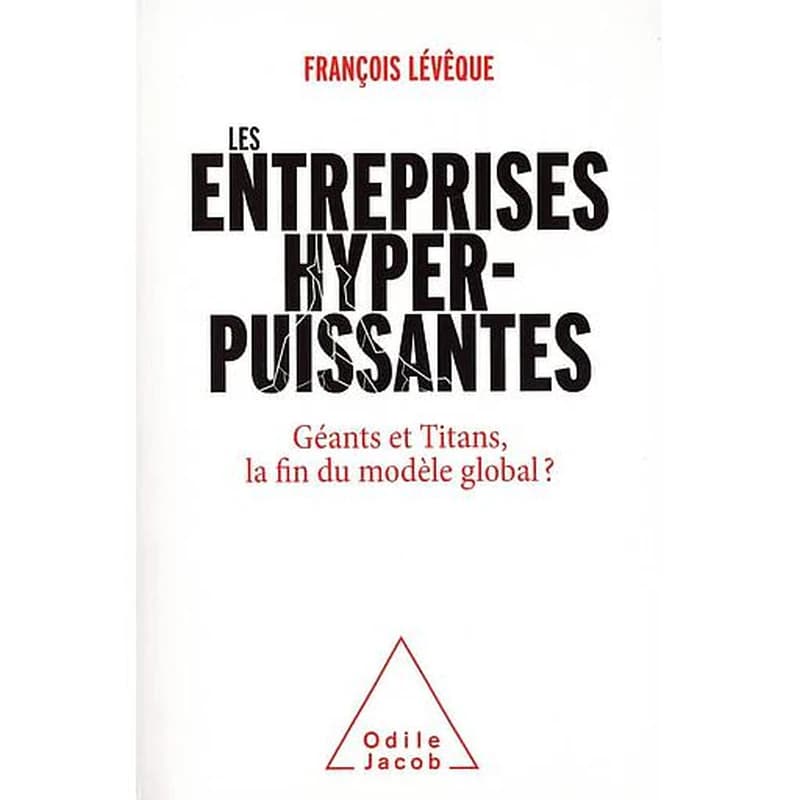 Les entreprises hyperpuissantes : géants et titans, la fin du modèle global ?
