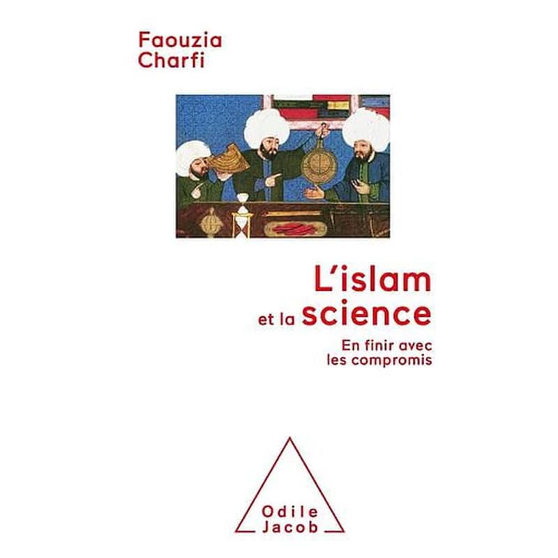 L'islam et la science : en finir avec les compromis
