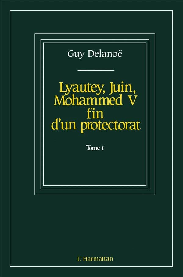 Lyautey, Juin, Mohammed V : fin d'un protectorat