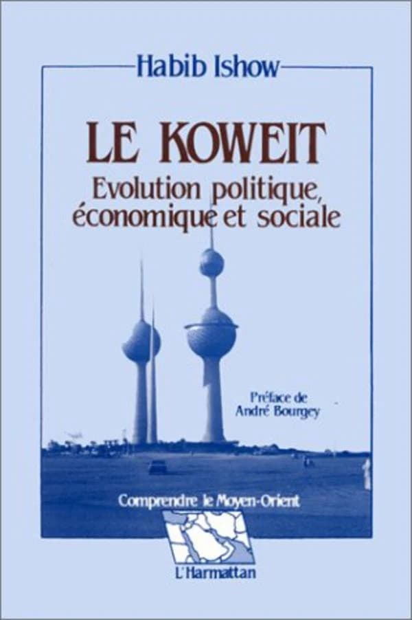 Le Koweit : évolution politique, économique et sociale