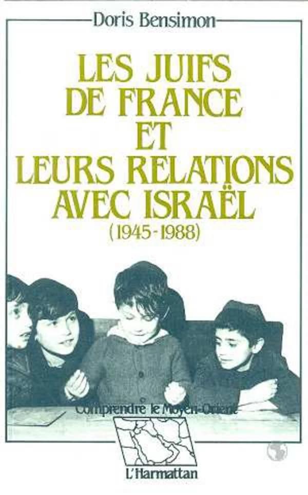 Les Juifs de France et leurs relations avec Israël : 1945-1988
