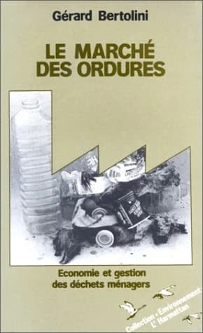 Le marché des ordures : économie et gestion des déchets ménagers