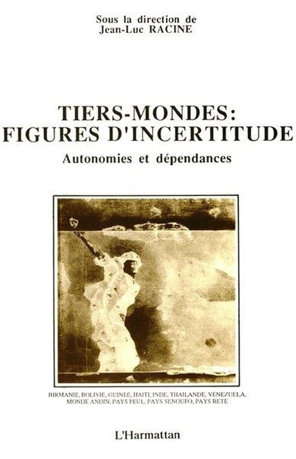 Tiers mondes, figures d'incertitude : autonomies et dépendances : [séminaire, Centre d'études de géographie tropicale du CNRS, Talence, 1987-1988]