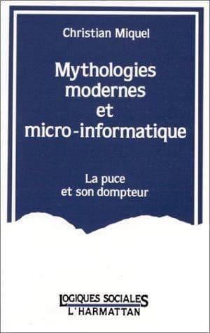 Mythologies modernes et micro-informatique : la puce et son dompteur
