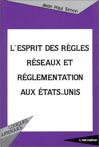 L'esprit des règles, réseaux et réglementation aux États-Unis : câble, électricité, télécommunications