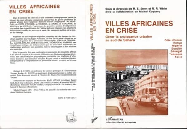 Villes africaines en crise : gérer la croissance urbaine au sud du Sahara : Côte d'Ivoire, Kenya, Nigeria, Soudan...