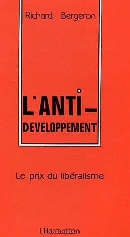 L'anti-développement : le prix du libéralisme