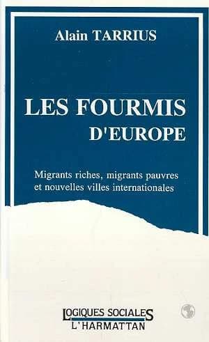 Les fourmis d'Europe : migrants riches, migrants pauvres et nouvelles villes internationales