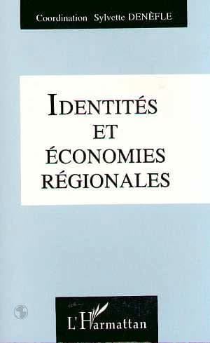 Identités et économies régionales : actes