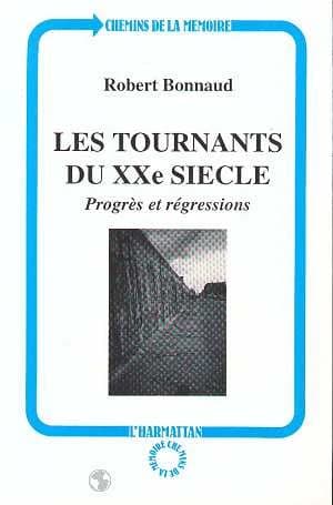 Les tournants du XXe siècle : progrès et régressions