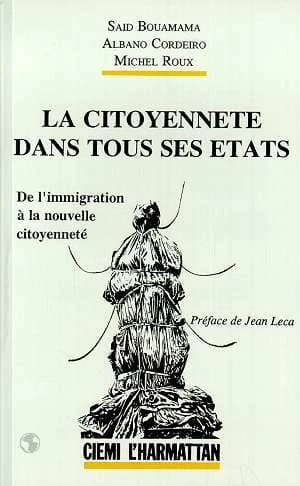 La citoyenneté dans tous ses états : de l'immigration à la nouvelle citoyenneté