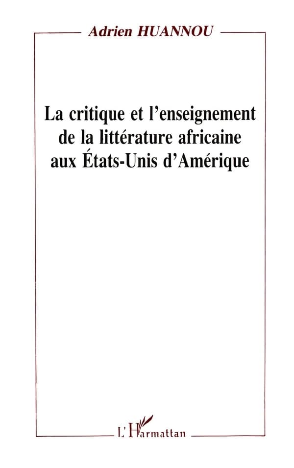 La critique et l'enseignement de la littérature africaine aux États-Unis d'Amérique