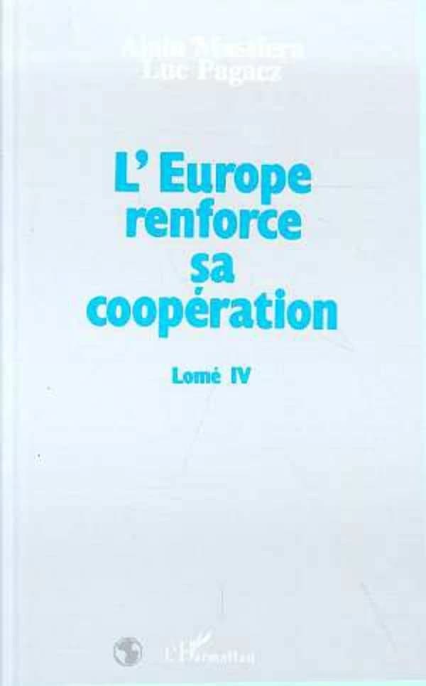 L' Europe renforce sa coopération : Lomé IV