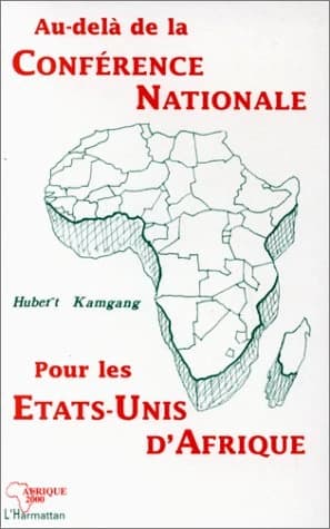Au-delà de la Conférence nationale, pour les États-Unis d'Afrique