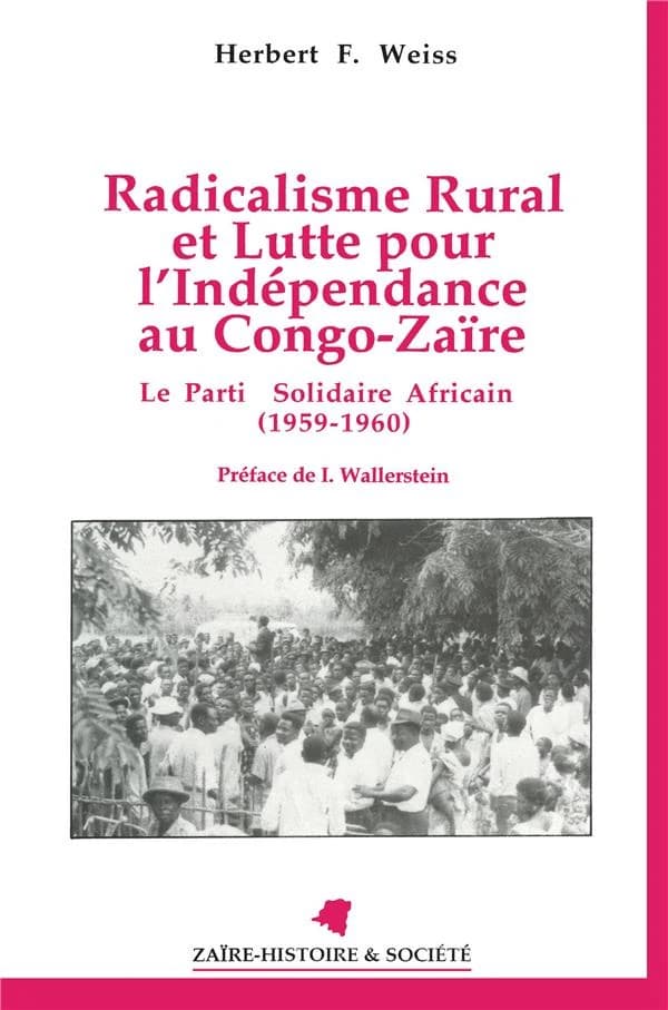 Radicalisme rural et lutte pour l'indépendance au Congo-Zaïre : le Parti solidaire africain : 1959-1960